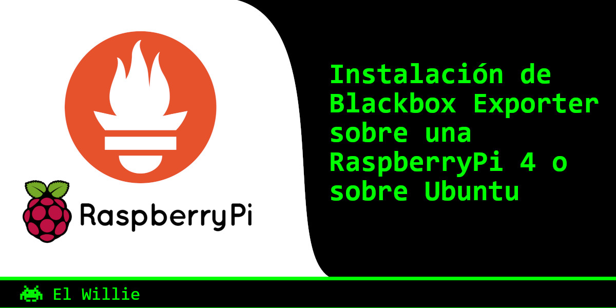 Prometheus Instalación del Blackbox Exporter en una Raspberry o en Ubuntu